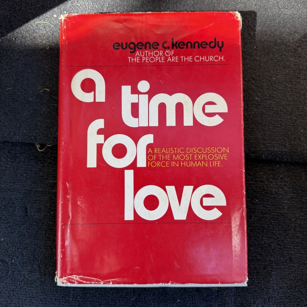 A time for love by Eugene C Kennedy Rare HCDJ 1st Ed Signed